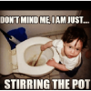 thumb_dont-mind-me-iam-stirring-the-pot-i-do-t-21274869.png